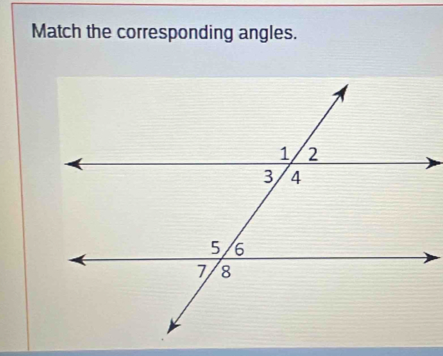 Match the corresponding angles.