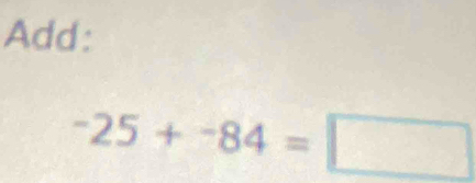 Add:
-25+-284=□