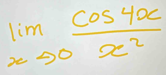 limlimits _xto 0 cos 4x/x^2 