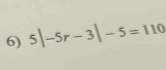 5|-5r-3|-5=110