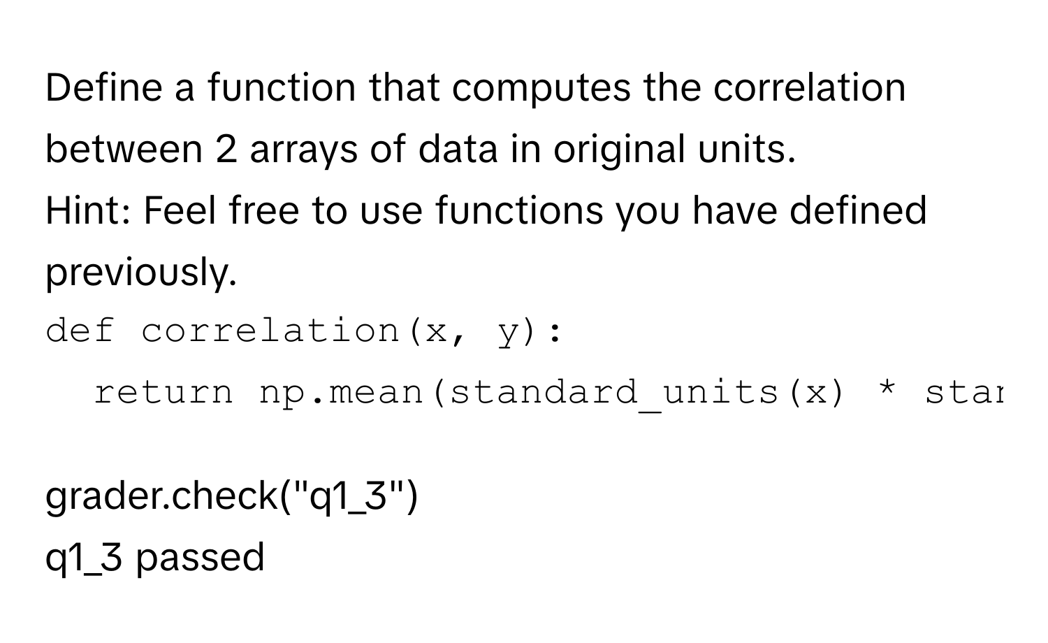 Solved: Define a function that computes the correlation between 2 ...