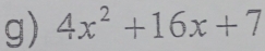 4x^2+16x+7