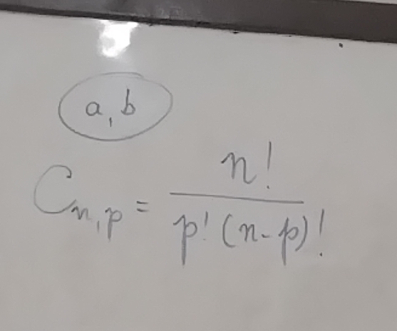 a, b
C_n,p= n!/p'(n-p)! 