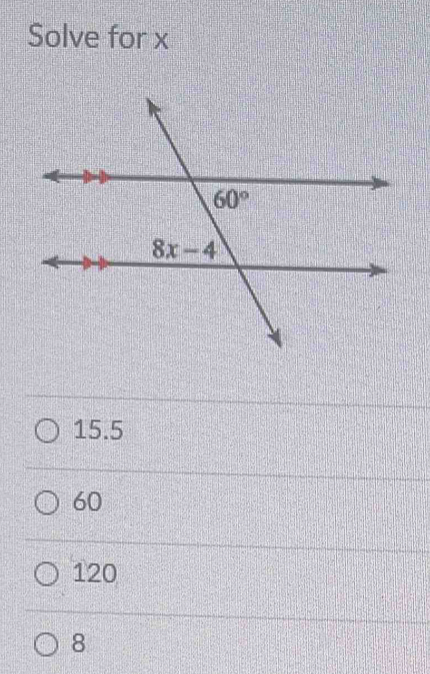 Solve for x
15.5
60
120
8