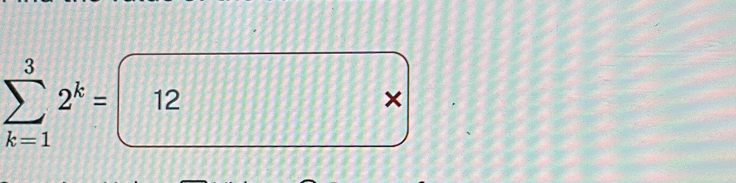 sumlimits _(k=1)^32^k=boxed 12