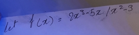 ler f(x)=2x^3-5x/x^2-3