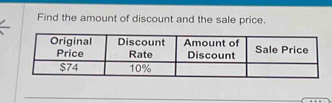 Find the amount of discount and the sale price. 
_