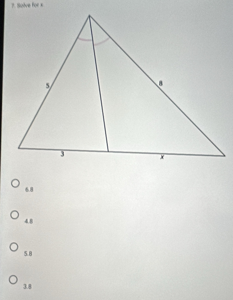 Solve for x
6.8
4.8
5.8
3.8