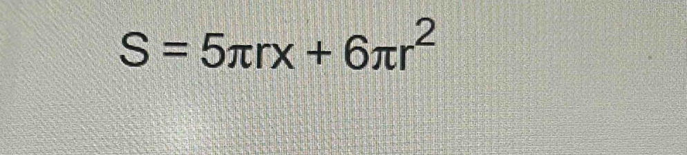 S=5π rx+6π r^2