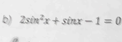 2sin^2x+sin x-1=0