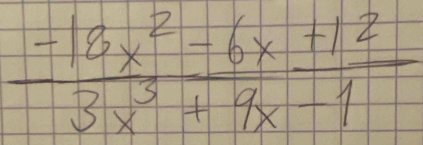  (-18x^2-6x+12)/3x^3+4x-1 