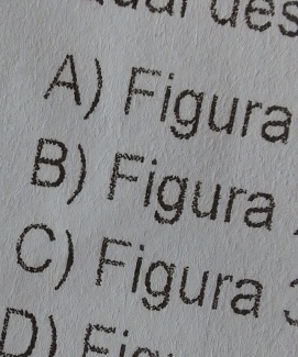 A) Figura
B) Figura
C) Figura