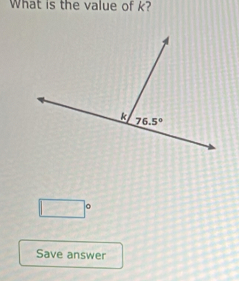 What is the value of k?
□°
Save answer