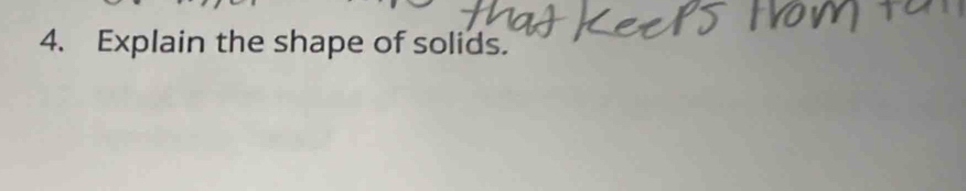 Explain the shape of solids.