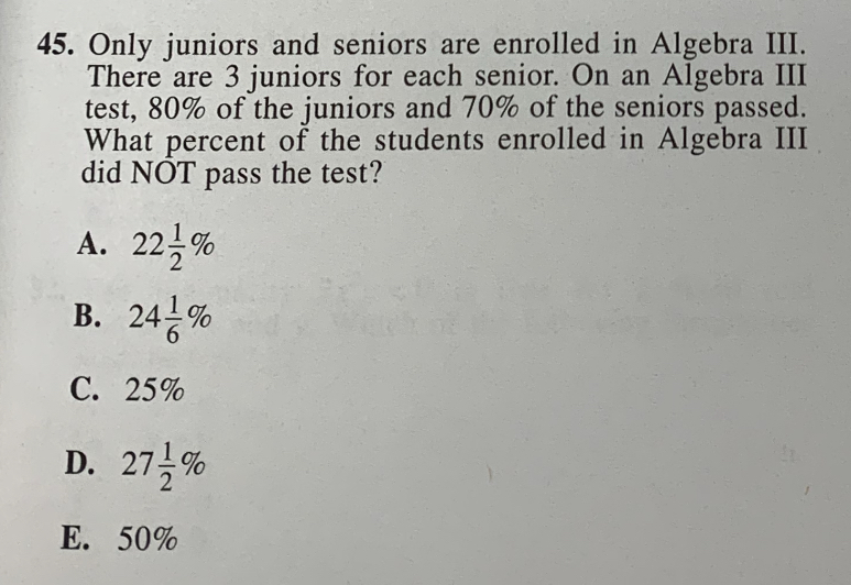 Only juniors and seniors are enrolled in Algebra III. There are 3 ...