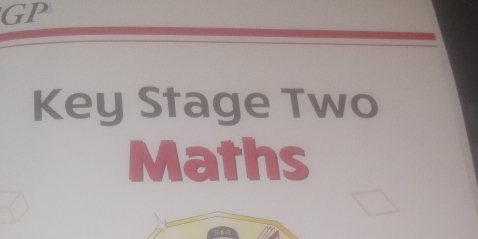 GP 
Key Stage Two 
Maths