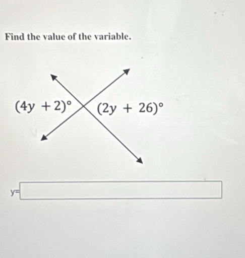 Find the value of the variable.
y=□