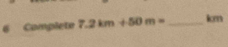 Complete 7.2km+50m= _ lm