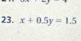 x+0.5y=1.5