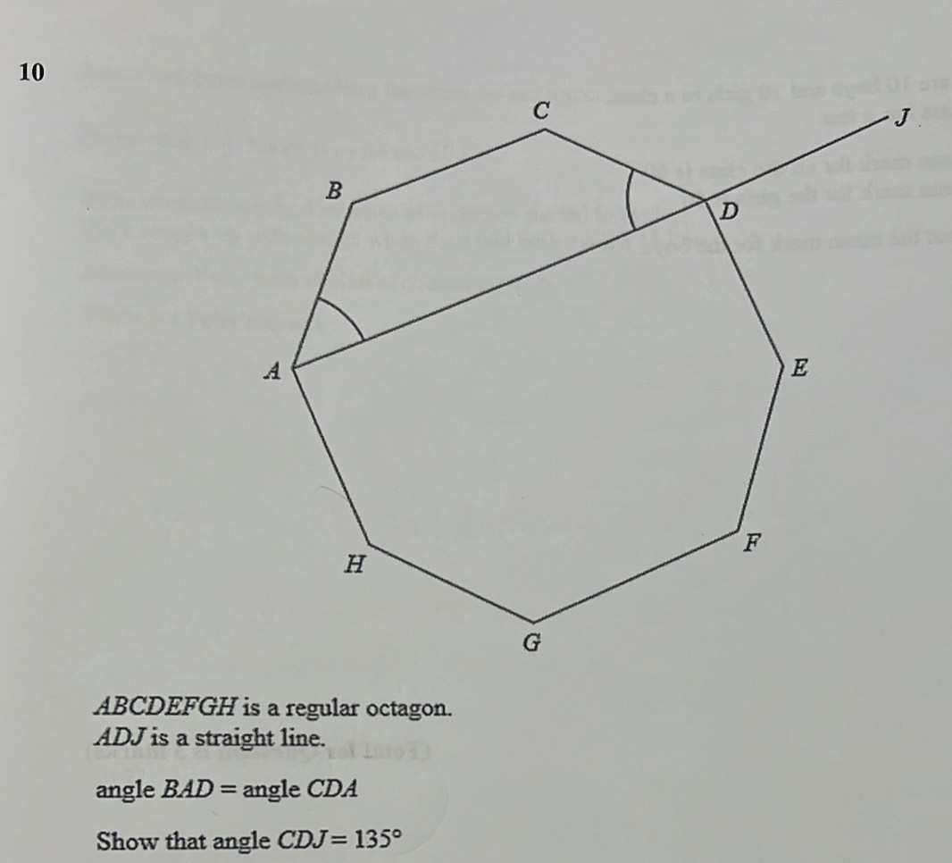 Solved: 10 ABCDEFGH is a regular octagon. ADJ is a straight line. angle ...