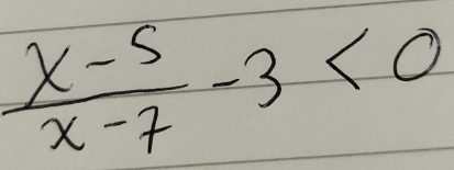  (x-5)/x-7 -3<0</tex>