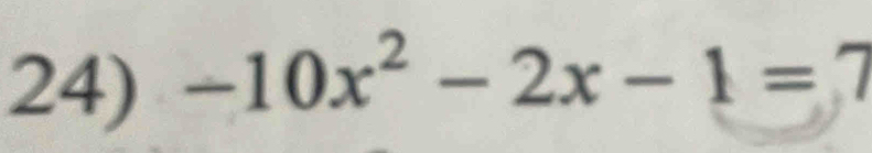 -10x^2-2x-1=7