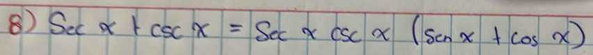 sec alpha +csc x+sec x=sec alpha csc x(sec x+cos x)