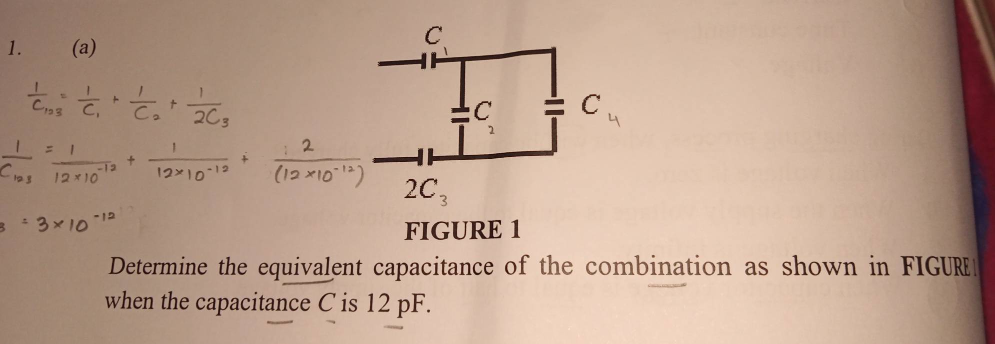 FIGURE 1
Determine the equivalent capacitance of the combination as shown in FIGUR
when the capacitance C is 12 pF.