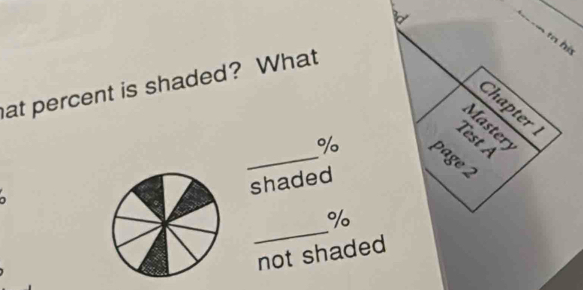 tn his 
at percent is shaded? What 
Chapter 
_ 
Mäster 
Test A
%
page 2 
shaded 

_
%
not shaded