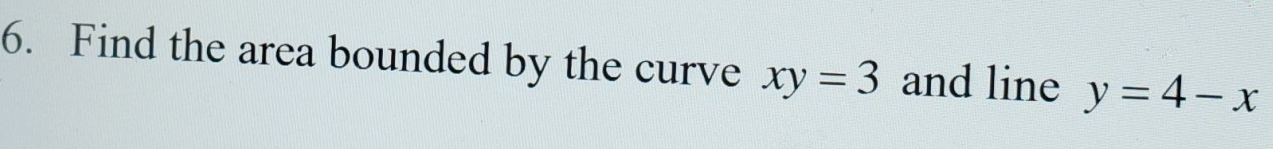 Find the area bounded by the curve xy=3 and line y=4-x