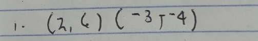 (2,6)(-3,-4)