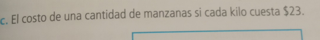 El costo de una cantidad de manzanas si cada kilo cuesta $23.