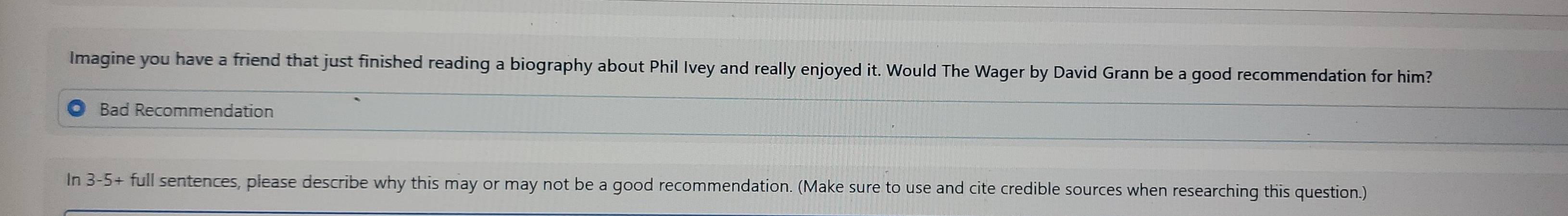 Solved: Imagine you have a friend that just finished reading a biography about Phil Ivey and ...