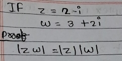 If z=2-i
w=3+2i
P30l
|zw|=|z||w|