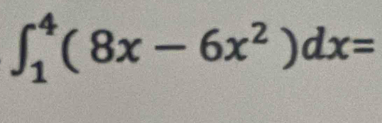 ∈t _1^(4(8x-6x^2))dx=