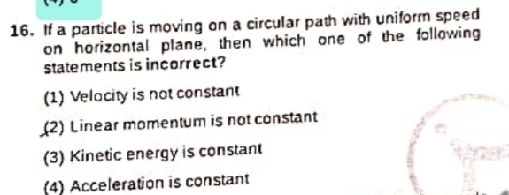 Solved: If a particle is moving on a circular path with uniform speed ...
