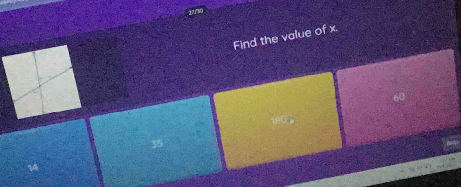 27/30
Find the value of x.
35
14