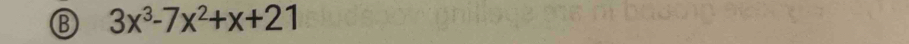 ⑬ 3x^3-7x^2+x+21