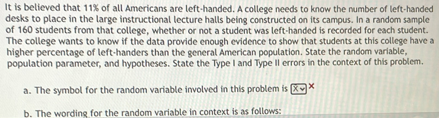 Solved: It is believed that 11% of all Americans are left-handed. A ...