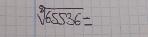 sqrt[8](65536)=