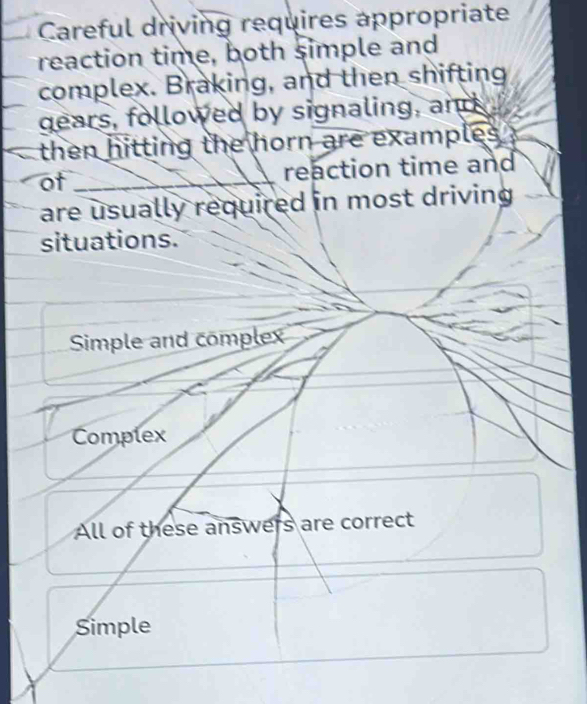 Solved: Careful driving requires appropriate reaction time, both simple ...
