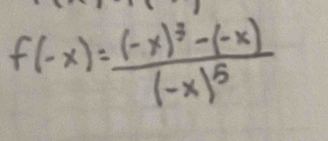 f(-x)=frac (-x)^3-(-x)(-x)^5