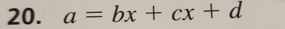 a=bx+cx+d