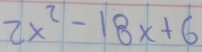 2x^2-18x+6