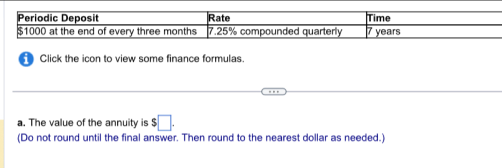 The value of the annuity is $□. 
(Do not round until the final answer. Then round to the nearest dollar as needed.)