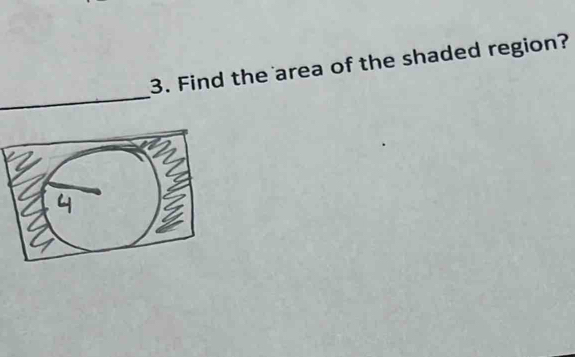 Find the area of the shaded region? 
_