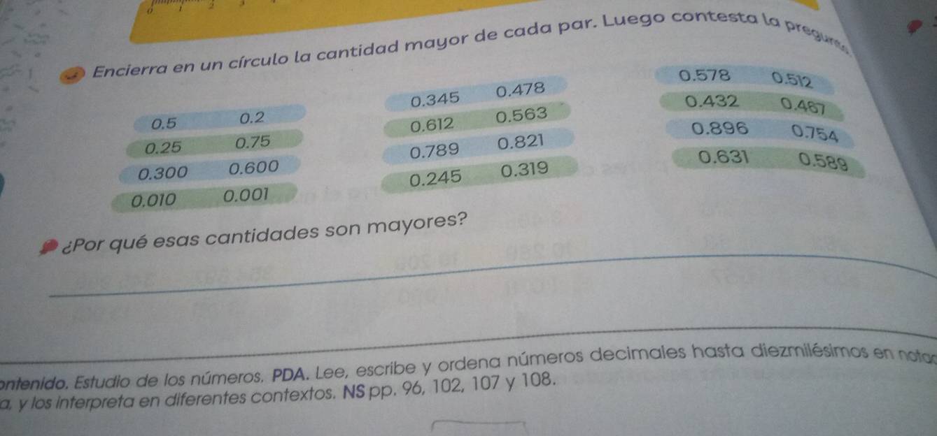 Resuelto:Encierra en un círculo la cantidad mayor de cada par. Luego ...