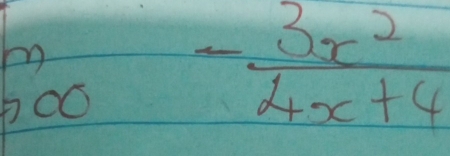 beginarrayr m 700endarray - 3x^2/4x+4 
