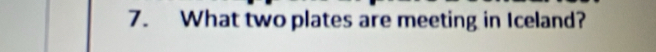 What two plates are meeting in Iceland?