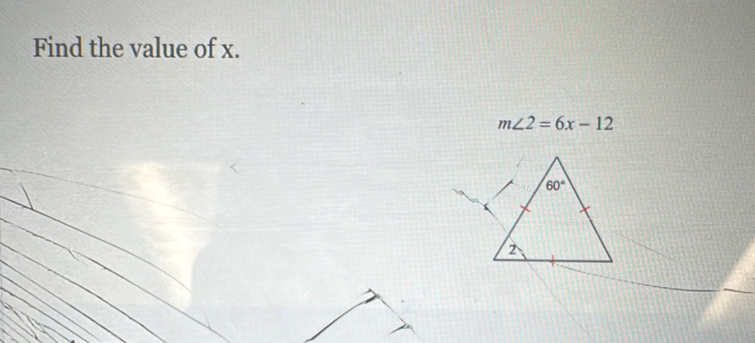 Find the value of x.
m∠ 2=6x-12